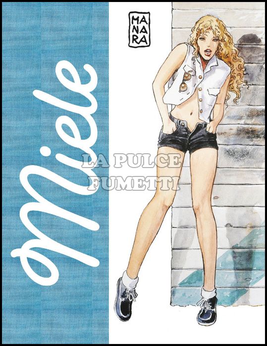 MILO MANARA COLLECTION - MIELE: IL PROFUMO DELL'INVISIBILE E ALTRE STORIE - EDIZIONE ARTIST EDITION LIMITED - 999 COPIE + STAMPA AUTOGRAFATA